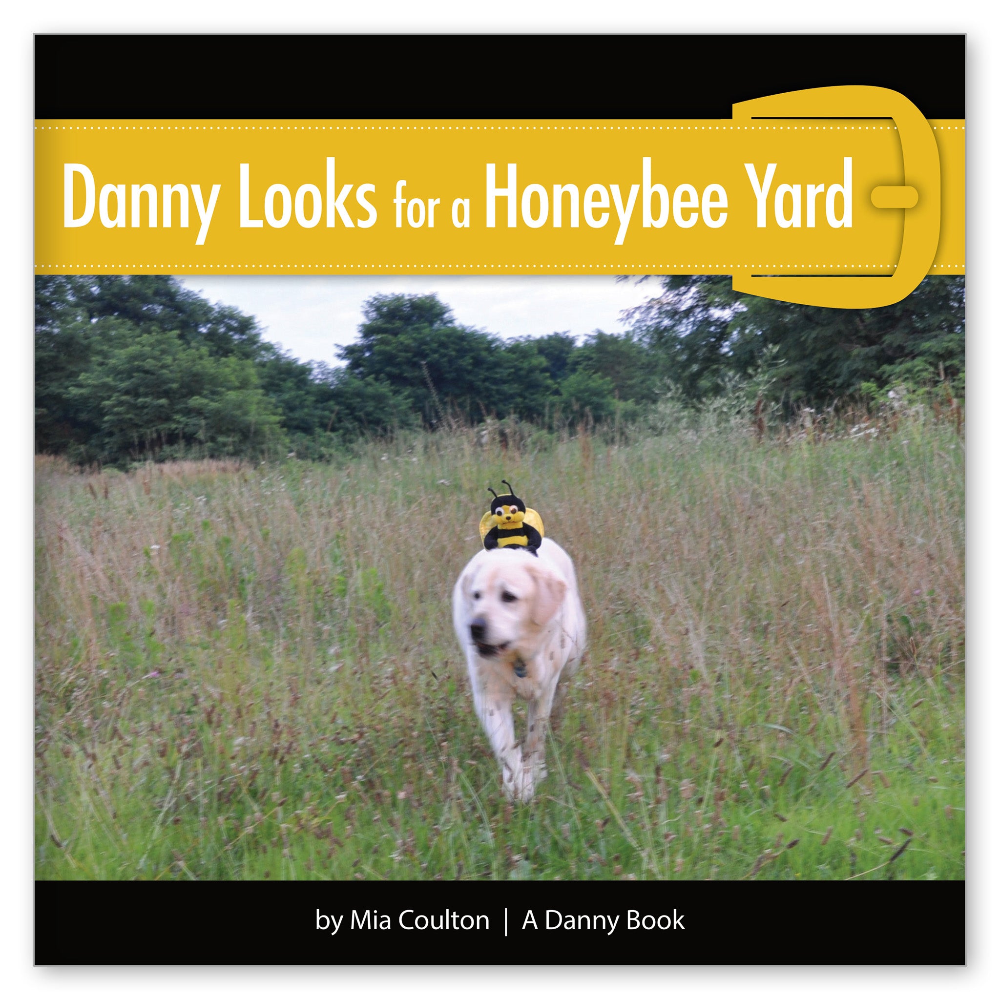 Danny Looks for a Honeybee Yard from Danny by the Dozen