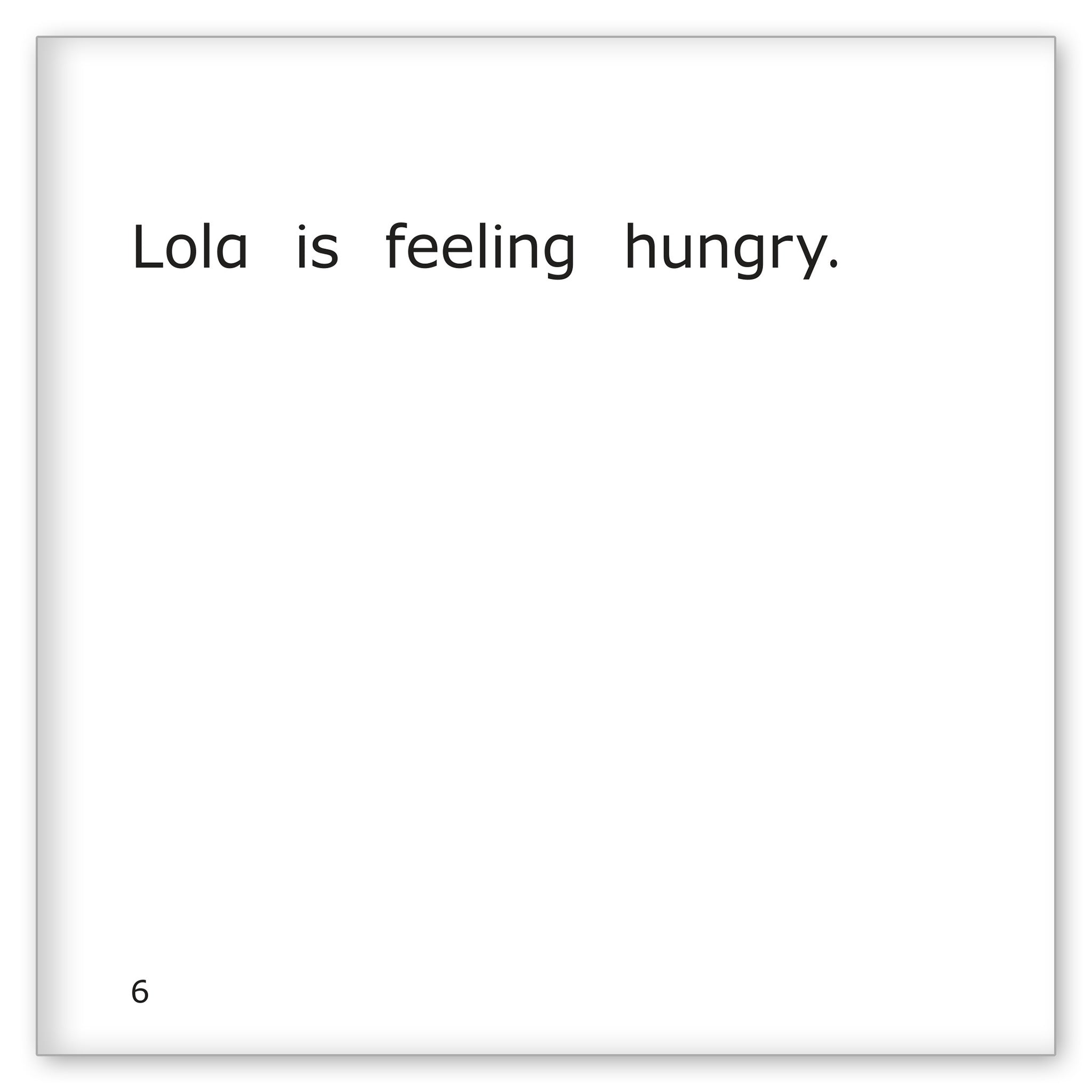 Lola is Feeling Hungry
