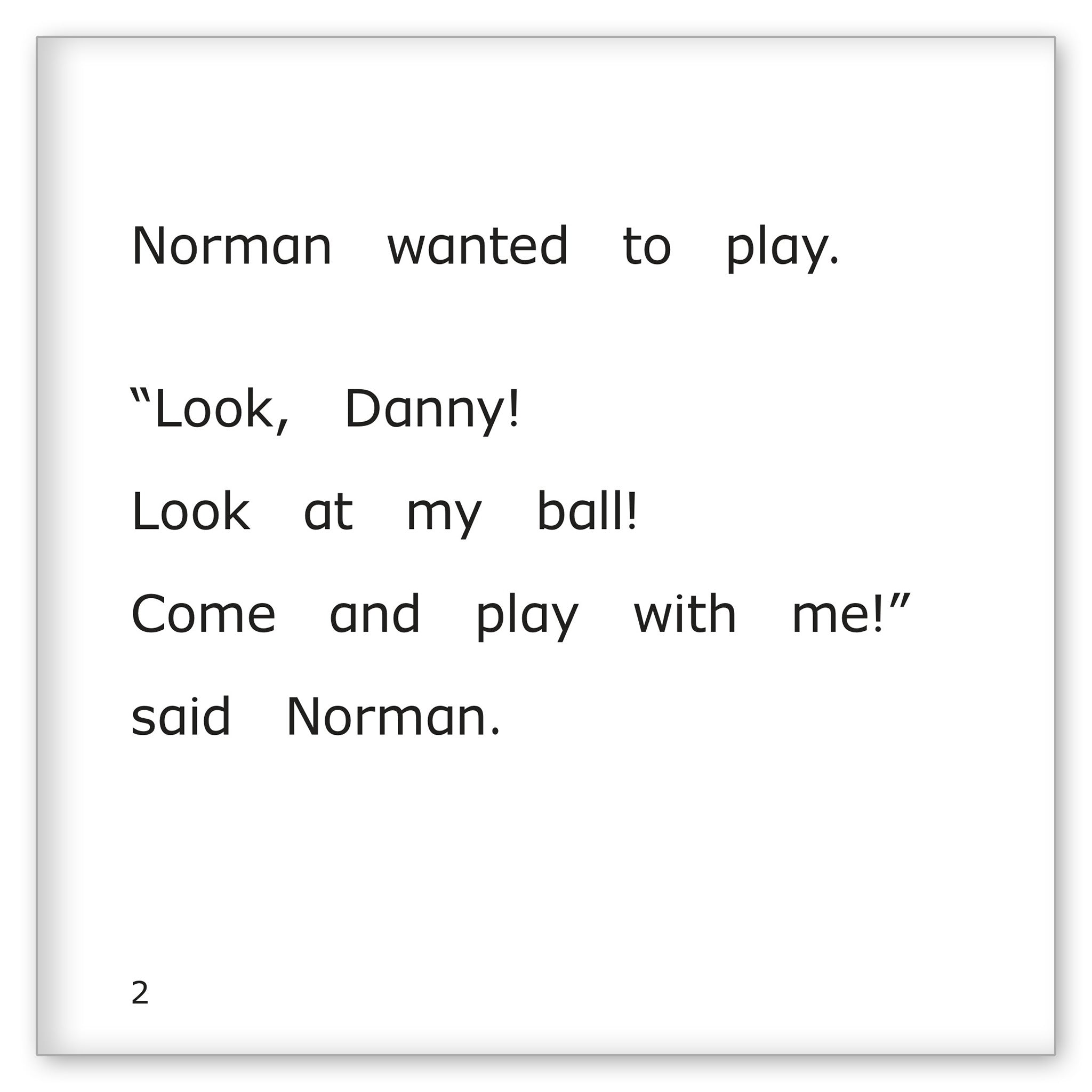 Norman Wants to Play with Danny